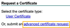 Advanced certificate request.
